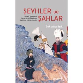 Şeyhler ve Şahlar - Zekeriya Işık