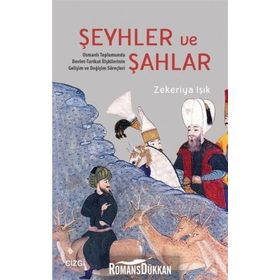 Şeyhler ve Şahlar - Zekeriya Işık