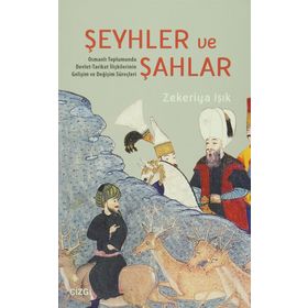 Şeyhler ve Şahlar - Zekeriya Işık