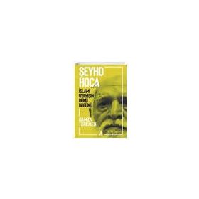 Şeyho Hoca İle İslami Uyanışın Dünü Bugünü - Hamza Türkmen