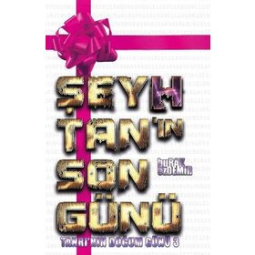 ŞEYHTAN'IN SON GÜNÜ TANRI'NIN DOĞUM GÜNÜ 3 - BURAK ÖZDEMIR