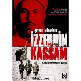 Şeyhu'l Mücahidin İzzeddin Kassam - M. Muhammed Hasan Şurrab