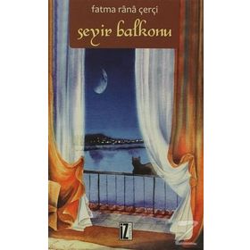 SEYIR BALKONU - FATMA RANA ÇERÇI