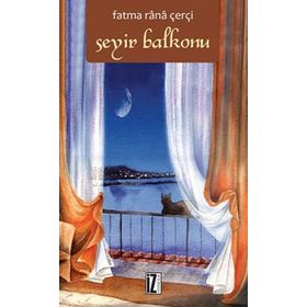 SEYIR BALKONU - FATMA RANA ÇERÇI