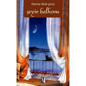 SEYIR BALKONU - FATMA RANA ÇERÇI