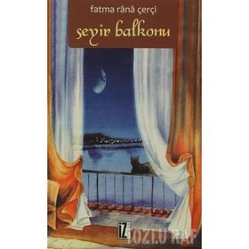 SEYIR BALKONU - FATMA RANA ÇERÇI