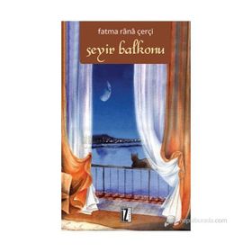 SEYIR BALKONU - FATMA RANA ÇERÇI