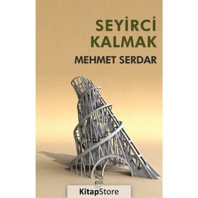 Seyirci Kalmak - Mehmet Serdar
