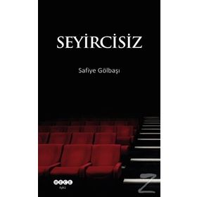 Seyircisiz - Safiye Gölbaşı