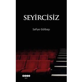 Seyircisiz - Safiye Gölbaşı