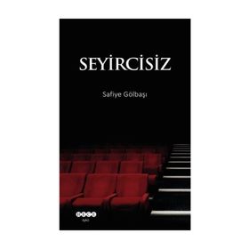 Seyircisiz - Safiye Gölbaşı