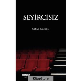 Seyircisiz - Safiye Gölbaşı