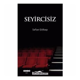 Seyircisiz - Safiye Gölbaşı