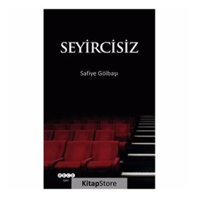 Seyircisiz - Safiye Gölbaşı
