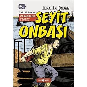 Seyit Onbaşı Çanakkale Yiğidi - İbrahim Ünsal Uçar
