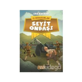 Seyit Onbaşı / İz Bırakanlar / Eda Bayrak