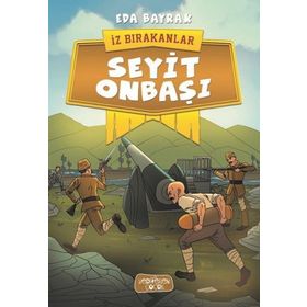 Seyit Onbaşı / İz Bırakanlar / Eda Bayrak