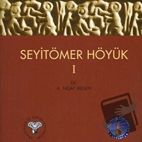 SeyitÖmer Höyük - 1 - A. Nejat Bilgen