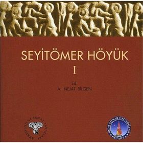 SeyitÖmer Höyük - 1 - A. Nejat Bilgen