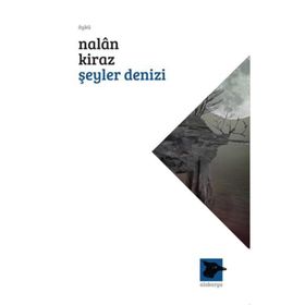 Şeyler Denizi - Nalan Kiraz