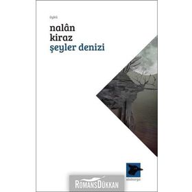 Şeyler Denizi - Nalan Kiraz