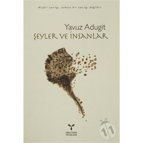 ŞEYLER VE İNSANLAR - YAVUZ ADUGIT