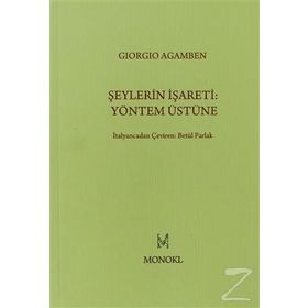 ŞEYLERIN İŞARETI: YÖNTEM ÜSTÜNE - GIORGIO AGAMBEN