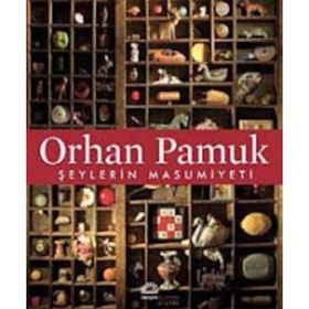 ŞEYLERİN MASUMIYETI - ORHAN PAMUK