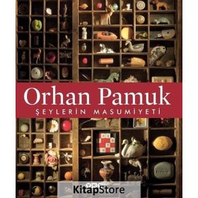 ŞEYLERİN MASUMIYETI - ORHAN PAMUK
