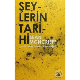 ŞEYLERİN TARIHI - ÖZCAN SAPAN