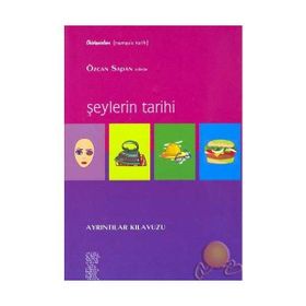 ŞEYLERİN TARIHI - ÖZCAN SAPAN