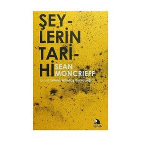 ŞEYLERİN TARIHI - ÖZCAN SAPAN