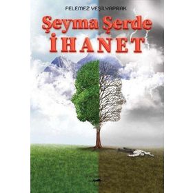 Şeyma Şerde İhanet - Felemez Yeşilyaprak