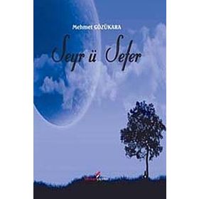 Seyr Ü Sefer - Mehmet Gözükara