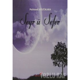 Seyr Ü Sefer - Mehmet Gözükara