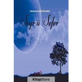 Seyr Ü Sefer - Mehmet Gözükara