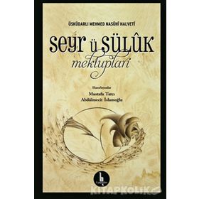 Seyr-ü Süluk Mektupları - Mehmed Nasuhi Halveti