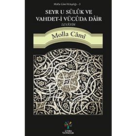 Seyr u Süluk ve Vahdet-i Vücuda Dair Levayih - molla cami molla cami