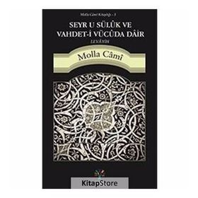 Seyr u Süluk ve Vahdet-i Vücuda Dair Levayih - molla cami molla cami