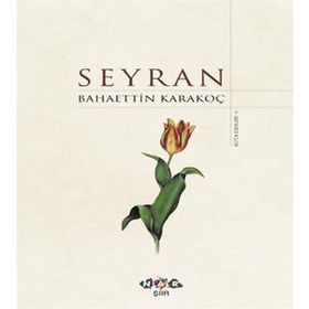 SEYRAN - BAHAETTIN KARAKOÇ