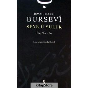 SEYRI SÜLÜK ÜÇ TUHFE - İSMAİL HAKKI BURSEVI