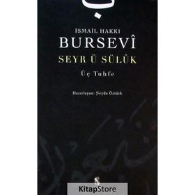 SEYRI SÜLÜK ÜÇ TUHFE - İSMAİL HAKKI BURSEVI
