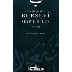 SEYRI SÜLÜK ÜÇ TUHFE - İSMAİL HAKKI BURSEVI