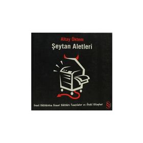 ŞEYTAN ALETLERI GENEL KÜLTÜRDEN KENAR KÜLTÜRE FANZINLER VE ÖTEKİ KITAPLAR - ALTAY ÖKTEM