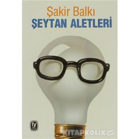 ŞEYTAN ALETLERI - GENEL