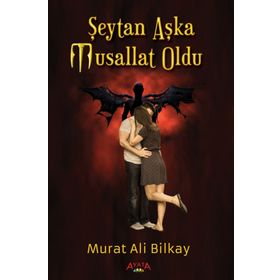 Şeytan Aşka Musallat Oldu - Murat Ali Bilkay