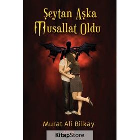 Şeytan Aşka Musallat Oldu - Murat Ali Bilkay
