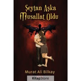 Şeytan Aşka Musallat Oldu - Murat Ali Bilkay