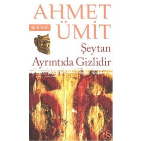 ŞEYTAN AYRINTIDA GIZLIDIR - AHMET ÜMİT