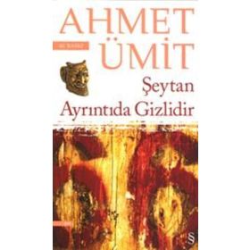 ŞEYTAN AYRINTIDA GIZLIDIR - AHMET ÜMİT